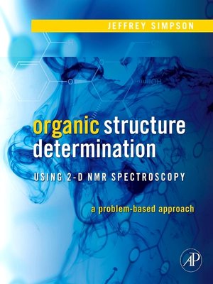 cover image of Organic Structure Determination Using 2-D NMR Spectroscopy